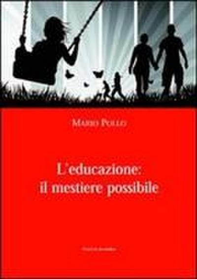 L’ educazione: il mestiere possibile