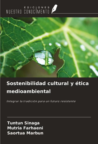 Sostenibilidad cultural y ética medioambiental