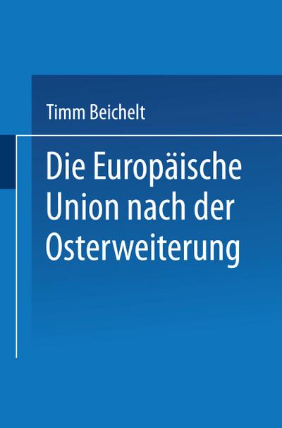 Die Europäische Union nach der Osterweiterung