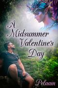 A Midsummer Valentine’s Day