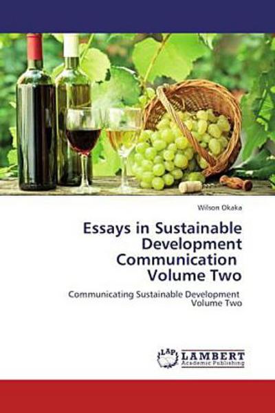 Essays in Sustainable Development Communication Volume Two