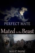 Perfect Mate: Mated to the Beast