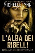 L’alba dei Ribelli