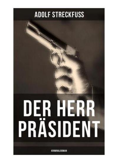 Der Herr Präsident (Kriminalroman)