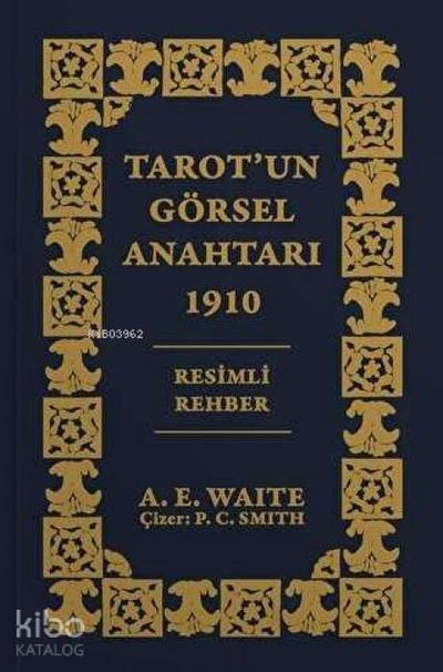 Tarotun Görsel Anahtari 1910 Resimli Rehber