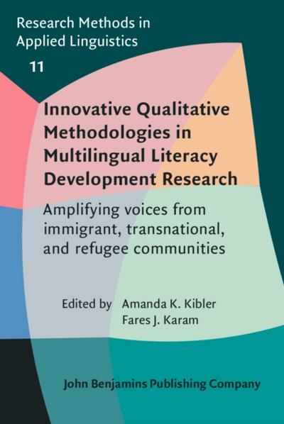 Innovative Qualitative Methodologies in Multilingual Literacy Development Research