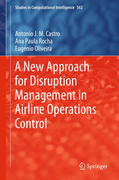 New Approach for Disruption Management in Airline Operations Control