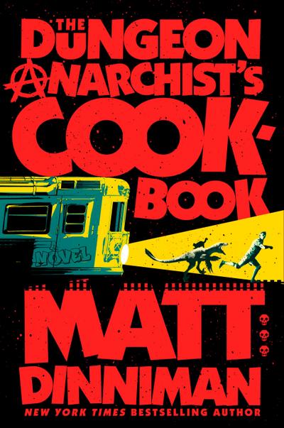 The Dungeon Anarchist’s Cookbook