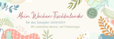 Mein Wochen-Tischkalender für das Schuljahr 2026/2027