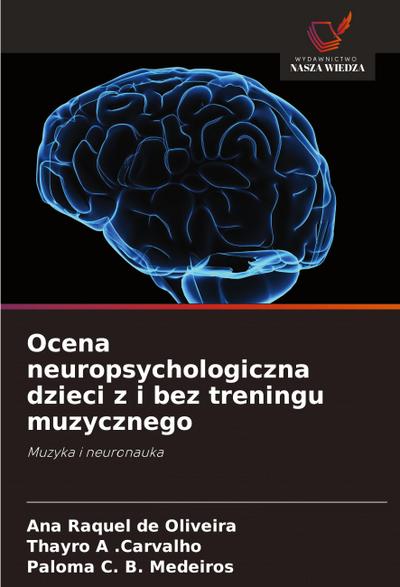 Ocena neuropsychologiczna dzieci z i bez treningu muzycznego