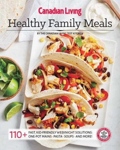 Canadian Living: Healthy Family Meals