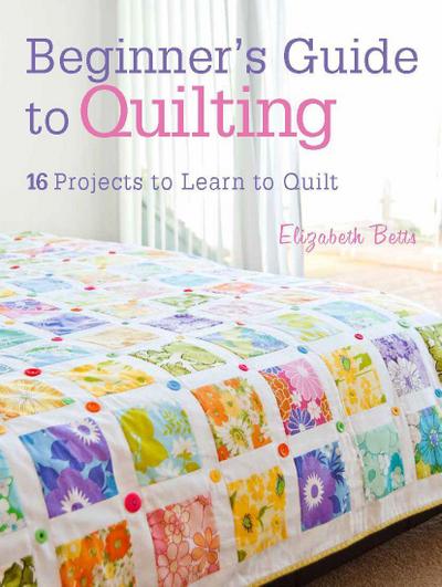 Beginner’s Guide to Quilting