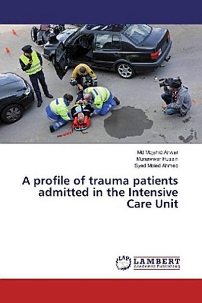 A profile of trauma patients admitted in the Intensive Care Unit