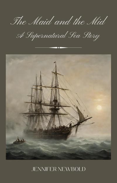 The Maid and the Mid: A Supernatural Sea Story