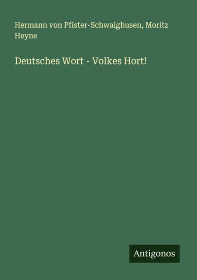 Deutsches Wort - Volkes Hort!