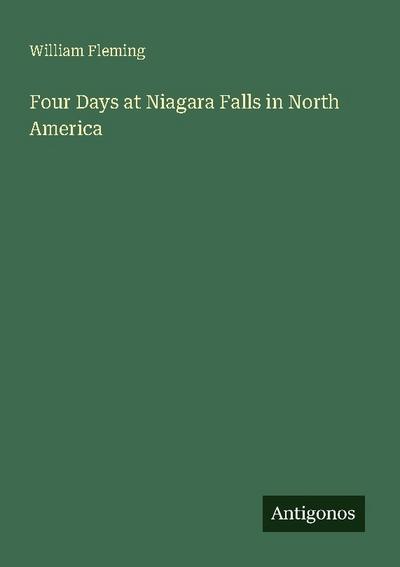 Four Days at Niagara Falls in North America