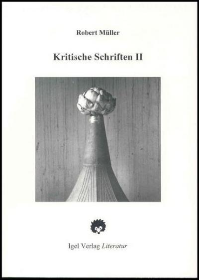 Robert Müller Werkausgabe / Kritische Schriften 2
