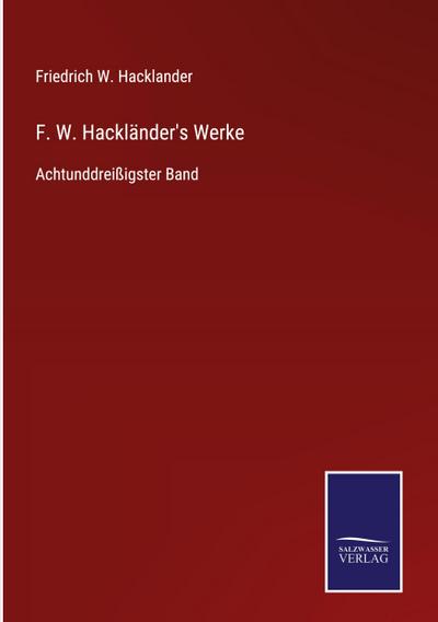 F. W. Hackländer’s Werke