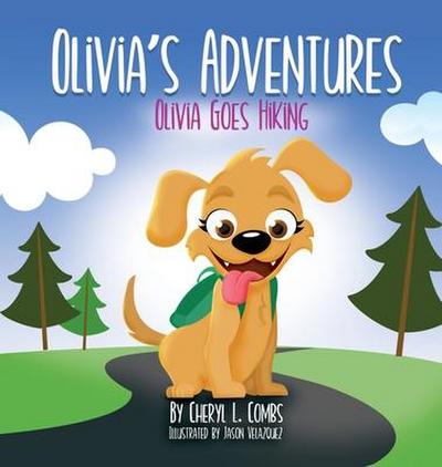 Olivia’s Adventures: Olivia Goes Hiking