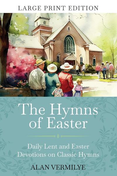 The Hymns of Easter (Large Print)