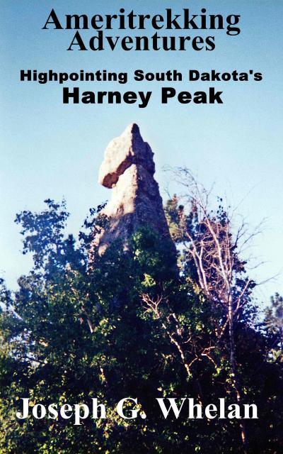 Ameritrekking Adventures: Highpointing South Dakota’s Harney Peak