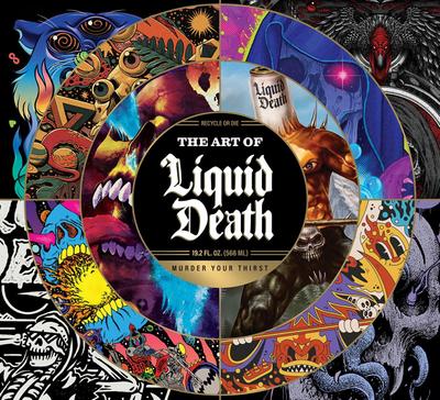 The Art of Liquid Death