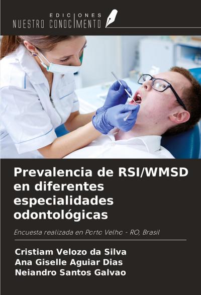Prevalencia de RSI/WMSD en diferentes especialidades odontológicas