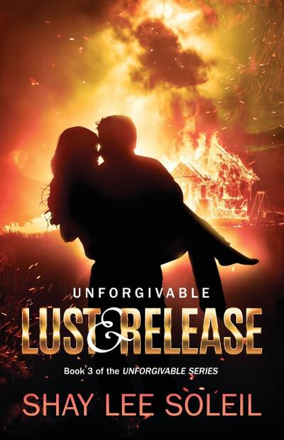 Unforgivable Lust & Release