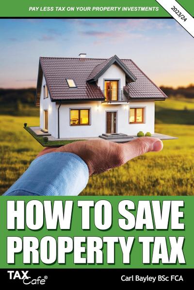 Bayley, C: How to Save Property Tax 2023/24