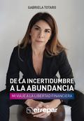 De la incertidumbre a la abundancia