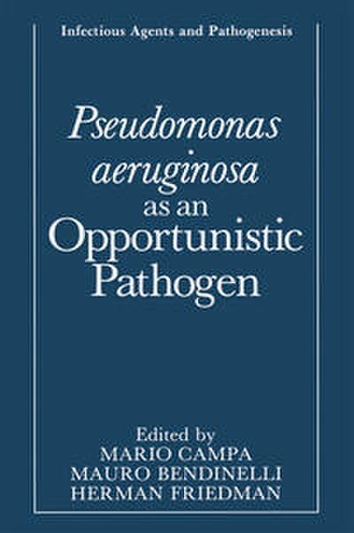 Pseudomonas aeruginosa as an Opportunistic Pathogen