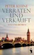 Verraten und Verkauft. Lug und Betrug