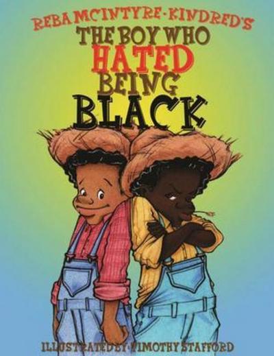 The Boy Who Hated Being Black