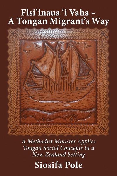 Fisi’inaua ’i Vaha - A Tongan Migrant’s Way