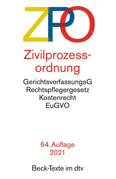 Zivilprozessordnung: mit Einführungsgesetz, Unterlassungsklagengesetz, Schuldnerverzeichnisführungsverordnung, Gerichtsverfassungsgesetz mit ... Rechtsstand: 2. Juli 2021 (Beck-Texte im dtv)