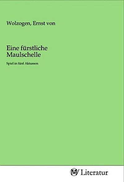 Eine fürstliche Maulschelle