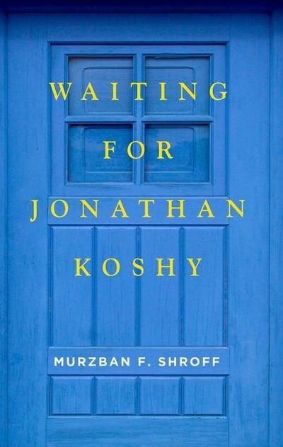 Shroff, M: Waiting for Jonathan Koshy