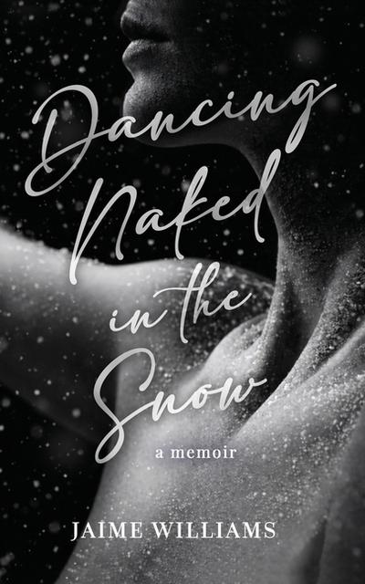 Dancing Naked in the Snow