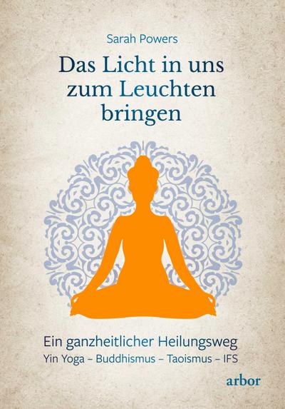 Das Licht in uns zum Leuchten bringen
