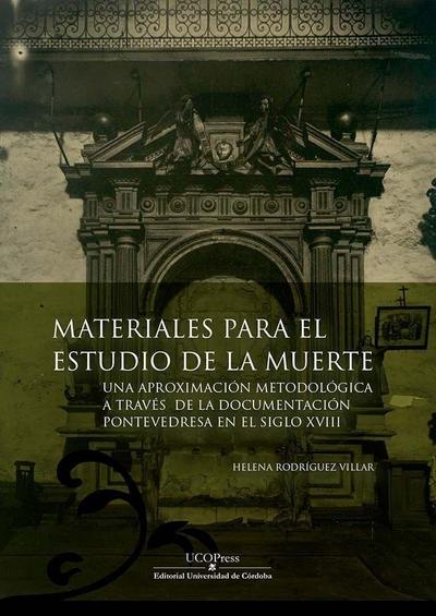 Materiales para el estudio de la muerte: una aproximación a través de la documentación pontevedresa en ek siglo XVIII