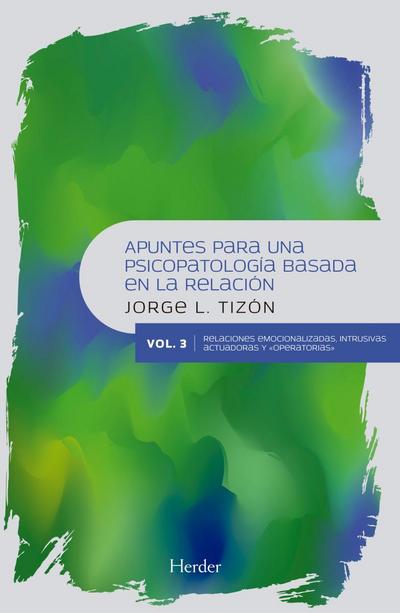 Apuntes para una psicopatología basada en la relación