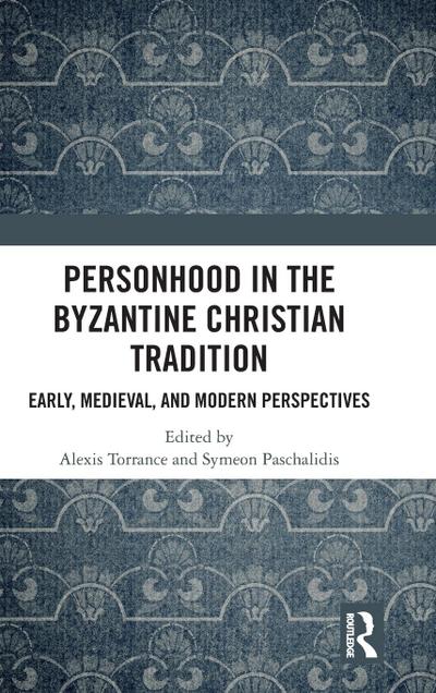 Personhood in the Byzantine Christian Tradition