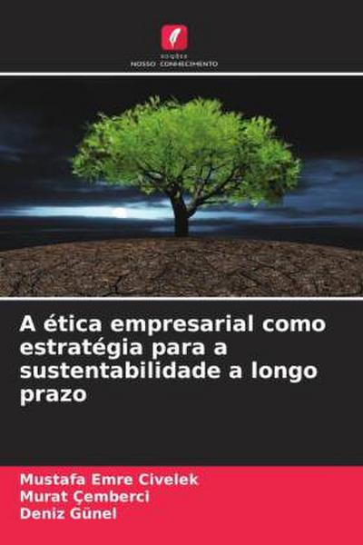 A ética empresarial como estratégia para a sustentabilidade a longo prazo