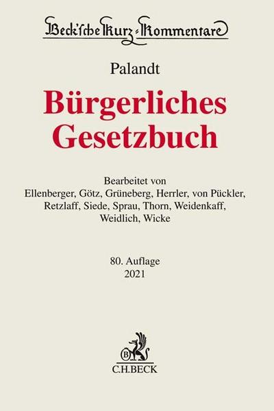 Bürgerliches Gesetzbuch mit Nebengesetzen insbesondere mit Einführungsgesetz (Auszug) einschließlich Rom I-, Rom II und Rom III-Verordnungen sowie ... 2020 (Beck’sche Kurz-Kommentare, Band 7)
