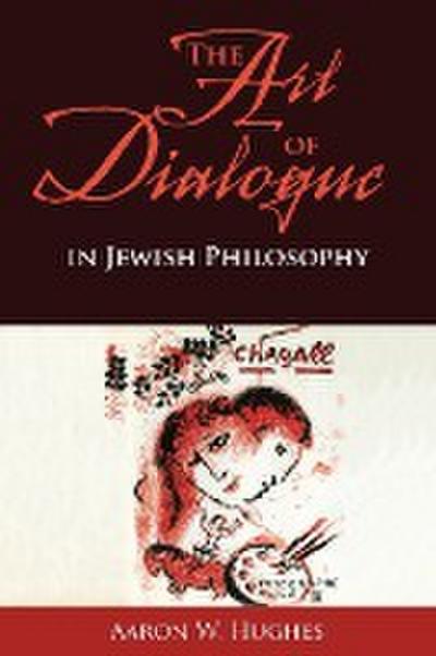 The Art of Dialogue in Jewish Philosophy