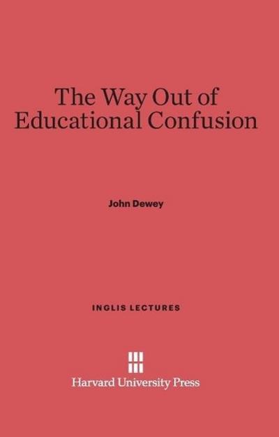 The Way Out of Educational Confusion