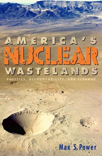 America’s Nuclear Wastelands