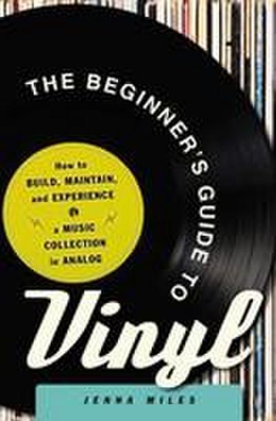The Beginner’s Guide to Vinyl