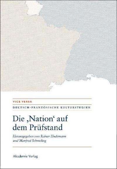 Die "Nation" auf dem Prüfstand/La "Nation" en question/Questioning the "Nation"