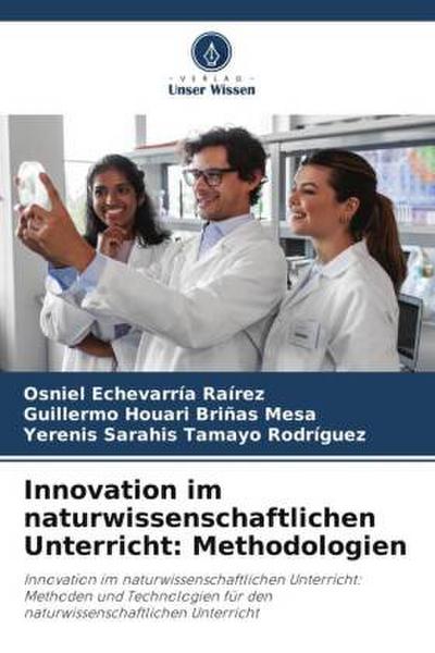 Innovation im naturwissenschaftlichen Unterricht: Methodologien
